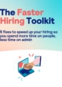 Faster hiring toolkit